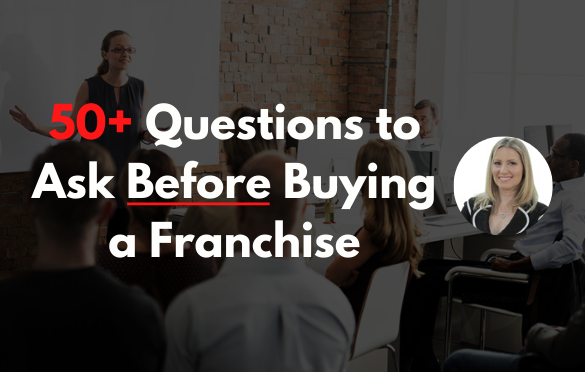 50 Questions You Must Ask Before Buying a Franchise